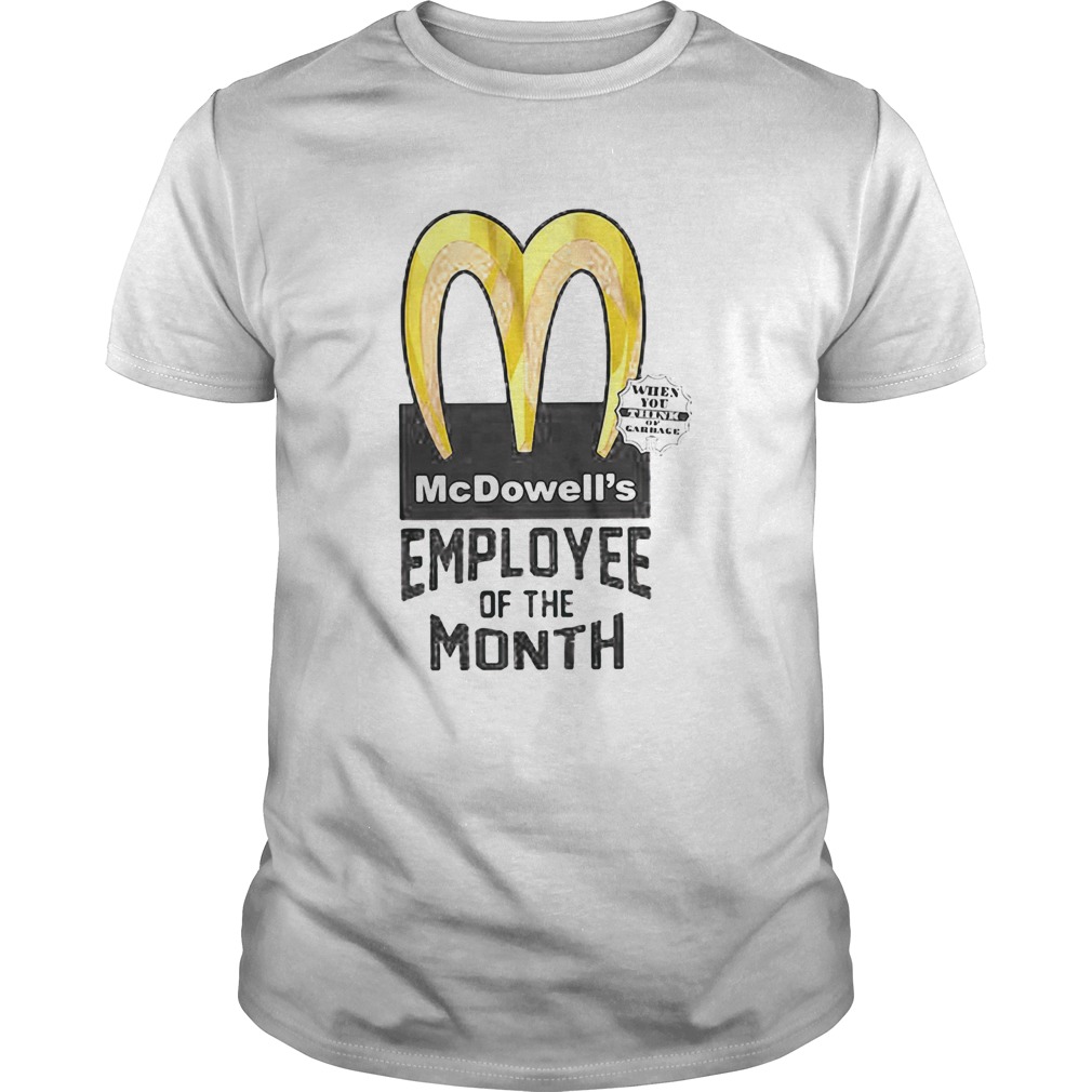 MCdowells employee of the month shirt