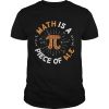 Math Is A Piece Of Cake Apple Pi Happy Pi Day  Unisex