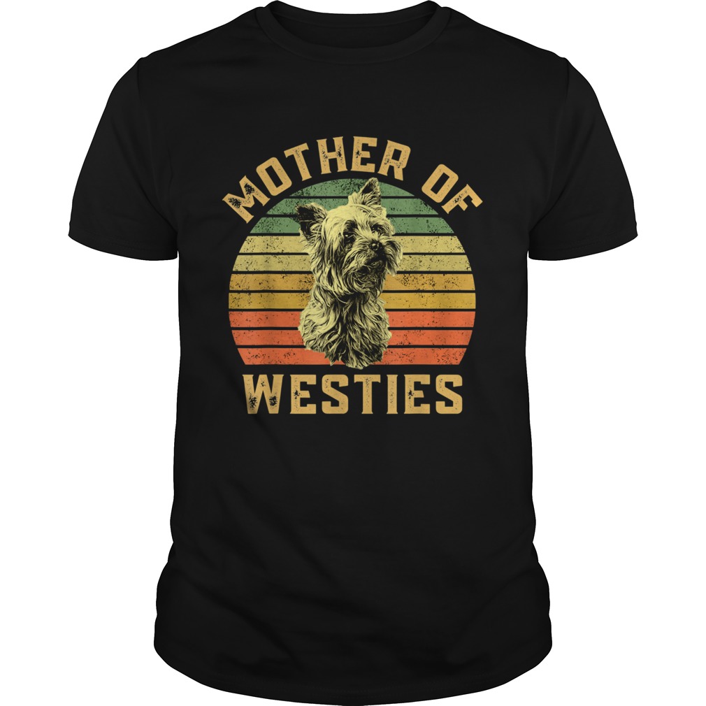 Mother Of Westies shirt