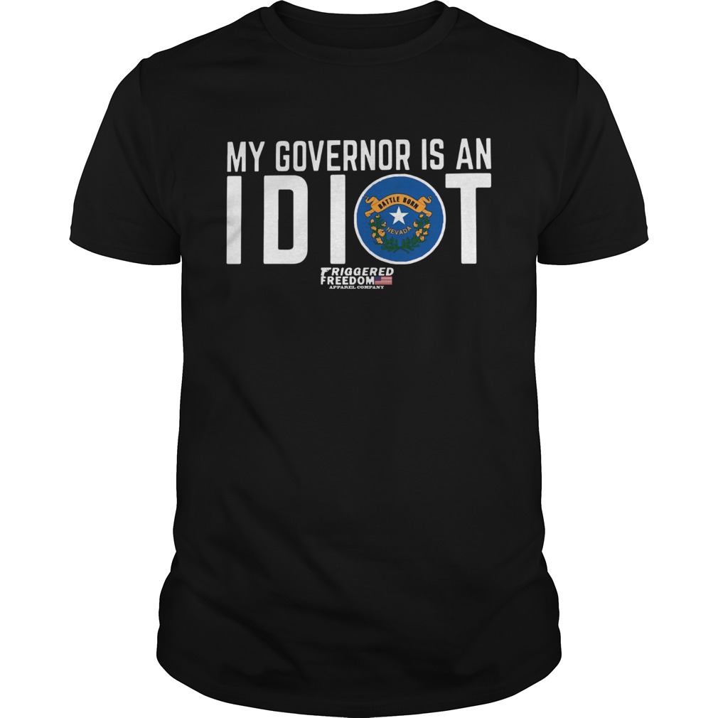My Governor Is An Idiot Nevada Flag shirt