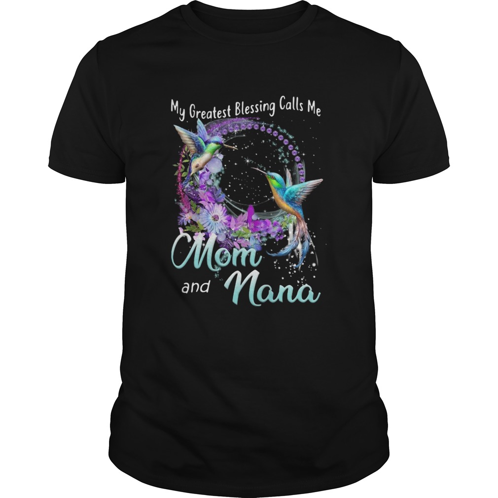 My Greatest Blessing Calls Me Mom And Nana shirt