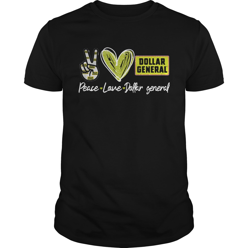 Peace Love Dollar General shirt