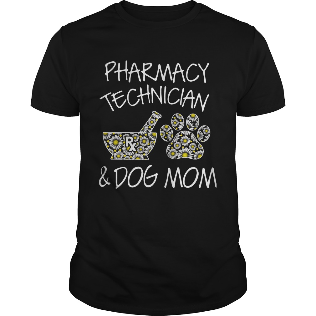 Pharmacy Technician And Dog Mom shirt
