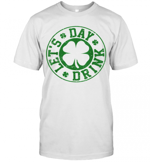 Pretty Let'S Day Drink T-Shirt
