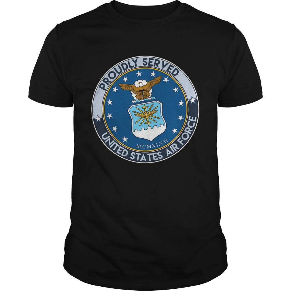 Proudly served united states air force shirt
