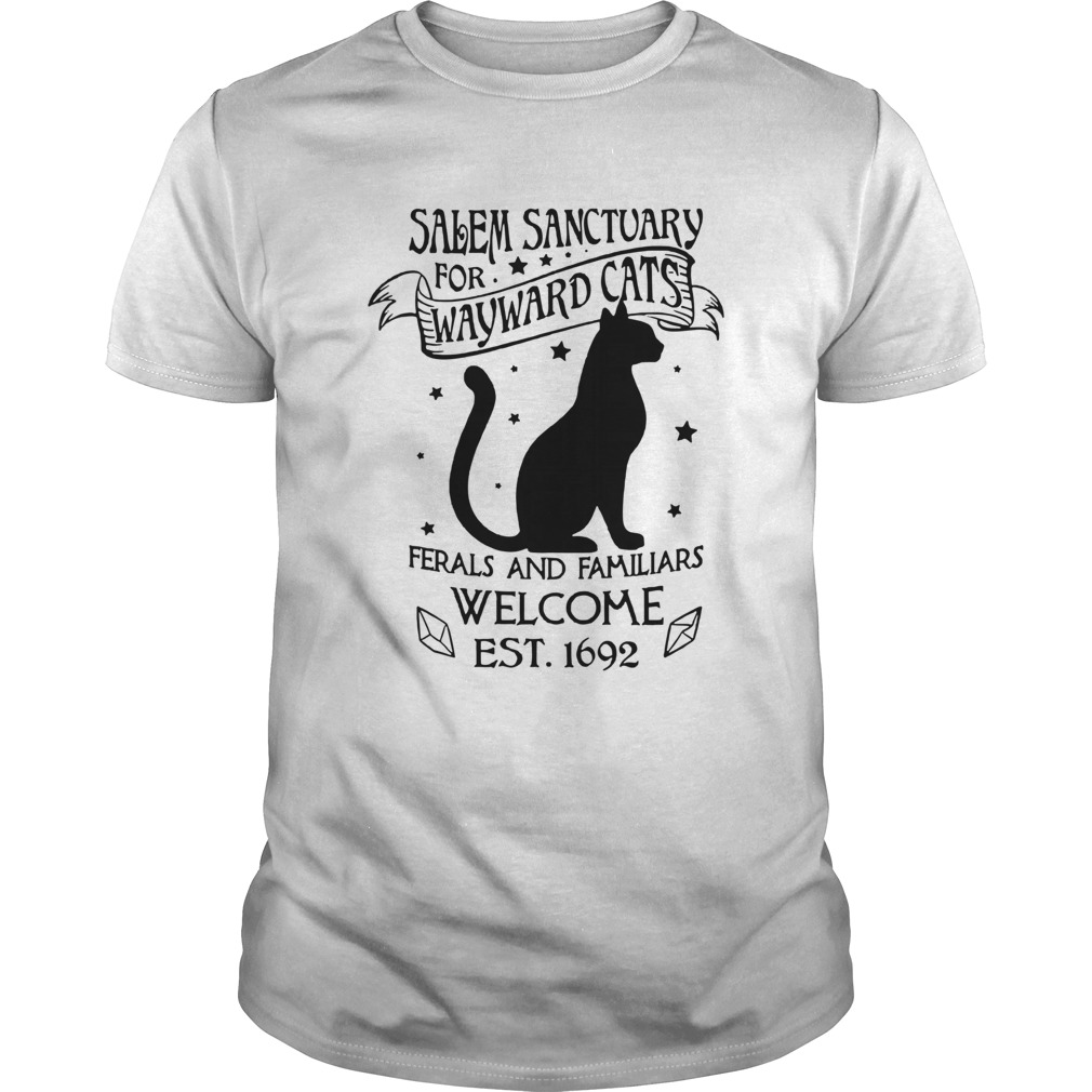Salem Sanctuary For Waywaed Cats Ferals And Familiars Welcome Est shirt