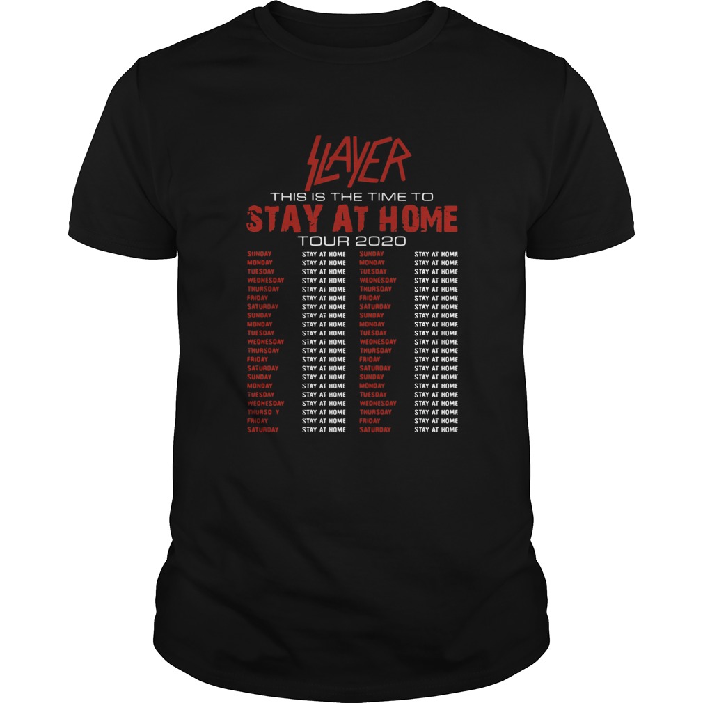 Slayer This Is The Time To Stay At Home Tour 2020 shirt