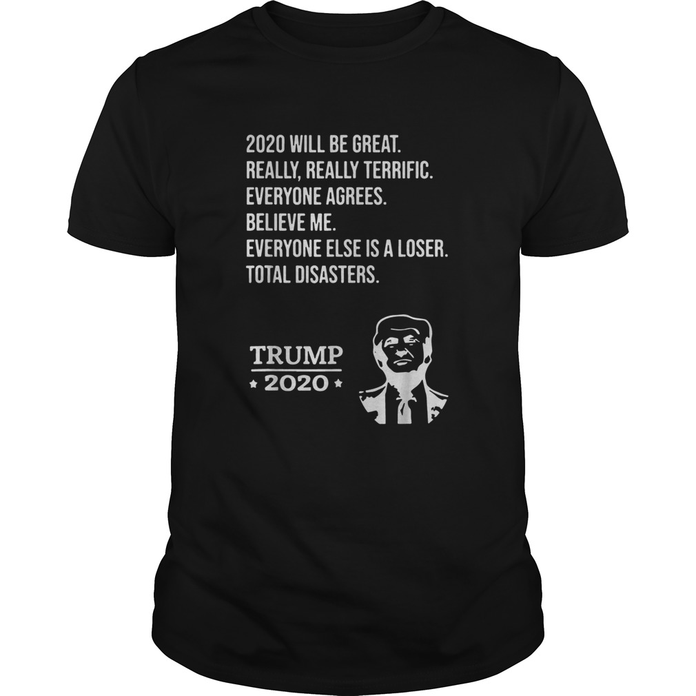 Trump 2020 Funny Believe Me Really Great shirt