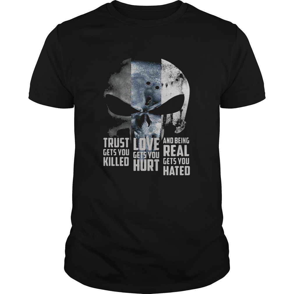 Trust Gets You Killed Love Gets You Hurt And Being Real Gets You Hated Johnny Cash shirt