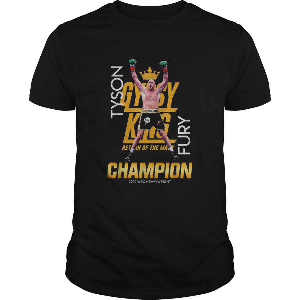 Tyson Fury Gypsy King Return Of The Mack Champion shirt