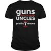 guns dont kill people uncles with pretty nieces do  Unisex