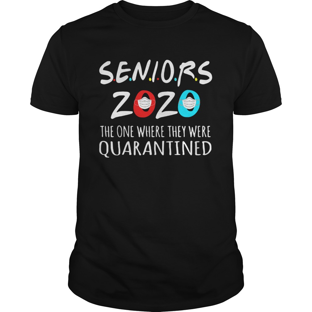 Class Of 2020 Senior The One Where They Were Quarantine shirt