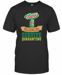 Mountain Dew Helping Me Survive Quarantine T-Shirt Classic Men's T-shirt