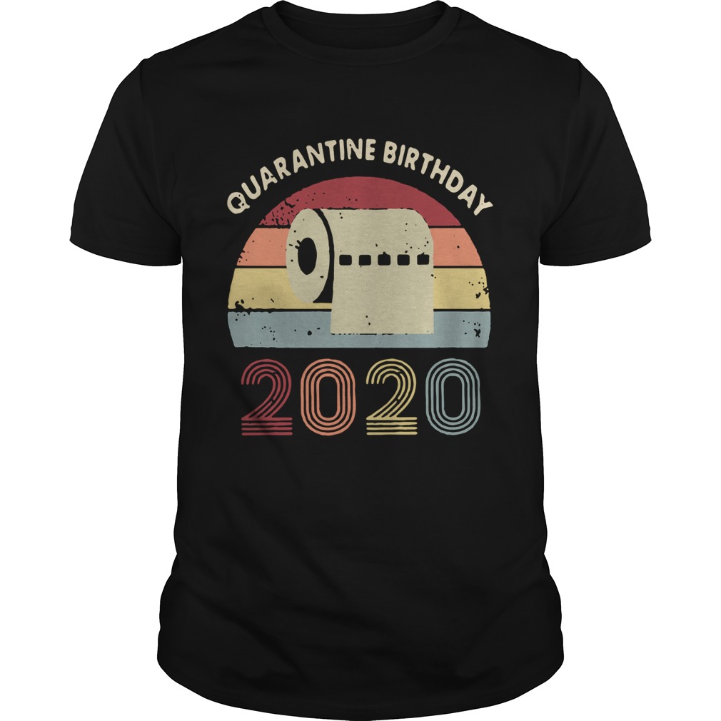Quarantined Birthday Toilet Paper 2020 Vintage shirt