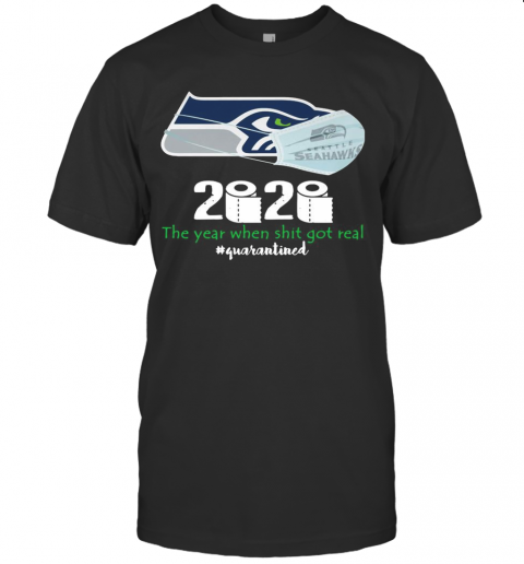 Seattle Seahawks Mask 2020 The Year When Shit Got Real Quarantined T-Shirt