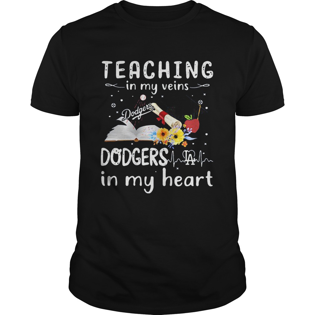 Teaching In My Veins La Dodgers In My Heart shirt