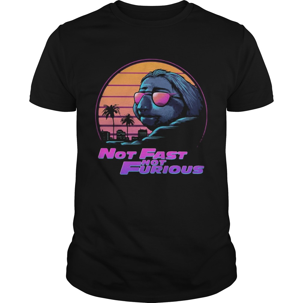 Sloth Not fast not furious vintage shirt
