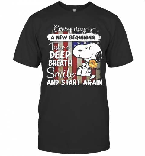 Snoopy Every Day Is A New Beginning Take A Deep Breath Smile And Start Again Sunflowers American Flag Independence Day T-Shirt