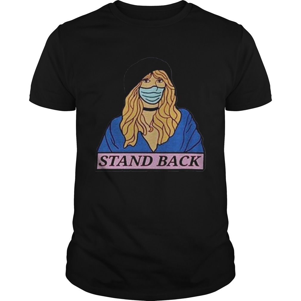 Stevie Nicks Stand Back Coronavirus shirt