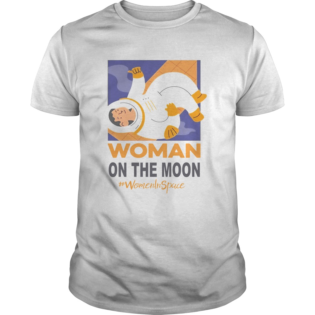 Woman On The Moon Women In Space shirt
