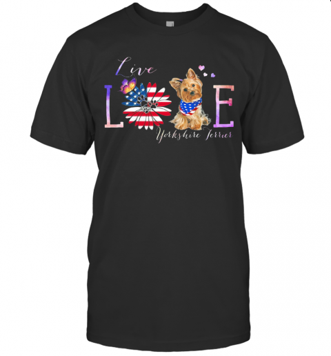 Yorkshire Terrier Live Love Paw Sunflower American Flag Veteran Independence Day T-Shirt