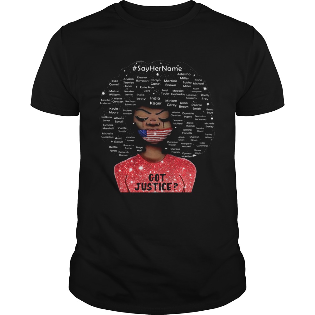 Black Woman Say Her Name Got Justice Mask American Flag Independence Day shirt