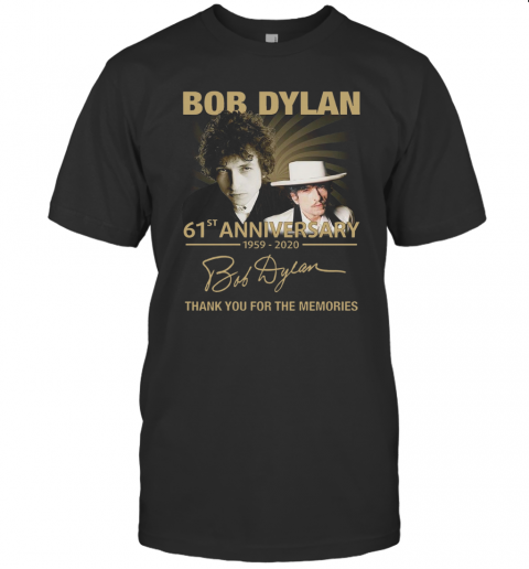 Bob Dylan 61Th Anniversary 1959 2020 Signature Thank You For The Memories T-Shirt