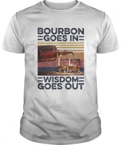 Bourbon Goes In Wisdom Goes Out Alcohol Vintage Retro  Unisex