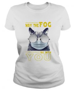 Cat may the fog be with you  Classic Ladies