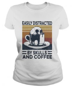 Easily Distracted By Skulls And Coffee Vintage Retro  Classic Ladies