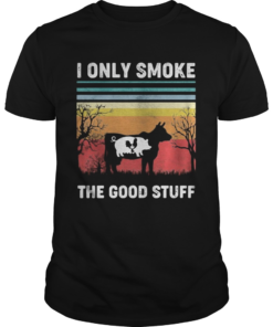 I Only Smoke The Good Stuff Cow Chicken Vintage Retro  Unisex