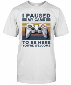 I Paused My Game To Be Here You'Re Welcome Vintage Retro T-Shirt Classic Men's T-shirt