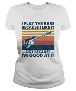 I play bass because I like it not because Im good at it guitar vintage  Classic Ladies