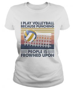 I play volleyball because punching people is frowned upon vintage retro  Classic Ladies