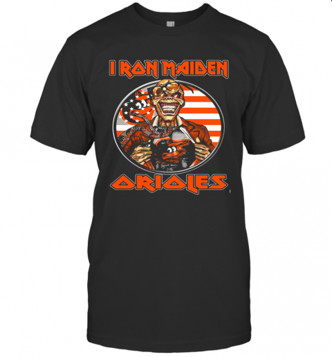 Iron Maiden Baltimore Orioles American Flag Independence Day T-Shirt