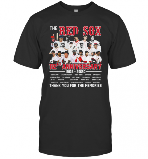 The Boston Red Sox 112Th Anniversary 1908 2020 Thank You For The Memories T-Shirt