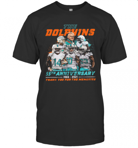 The Miami Dolphins 55Th Anniversary 1966 2021 Thank You For The Memories T-Shirt