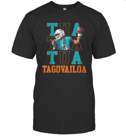 Tua Tua Tua Tagovailoa Miami Dolphins Football Team T-Shirt - Kingteeshop