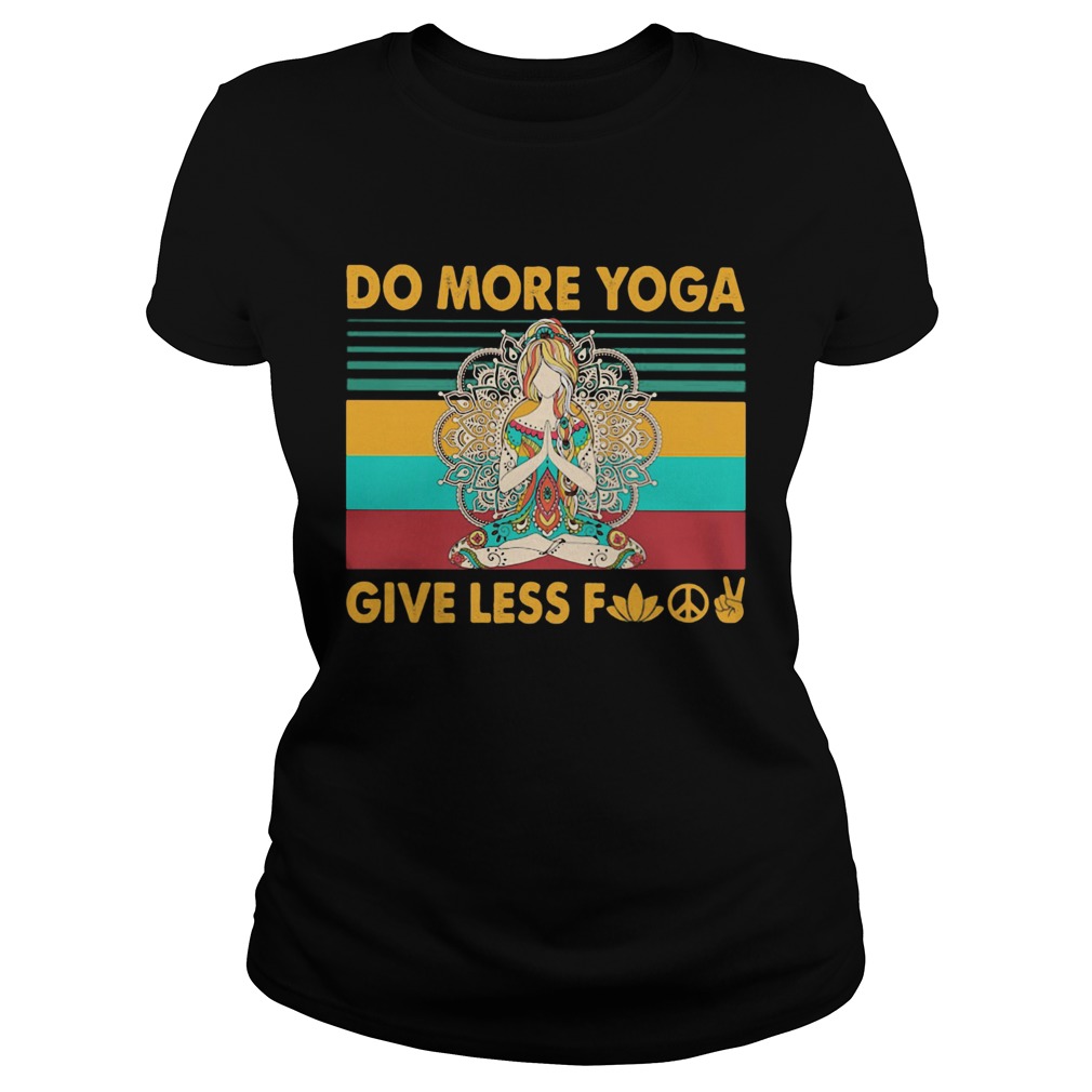 Do more yoga give less fuck vintage retro Classic Ladies