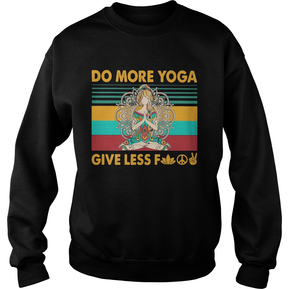 Do more yoga give less fuck vintage retro Sweatshirt