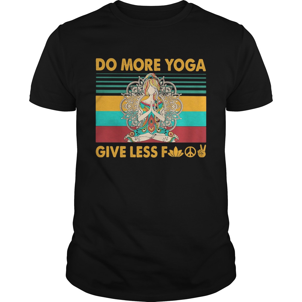Do more yoga give less fuck vintage retro Unisex