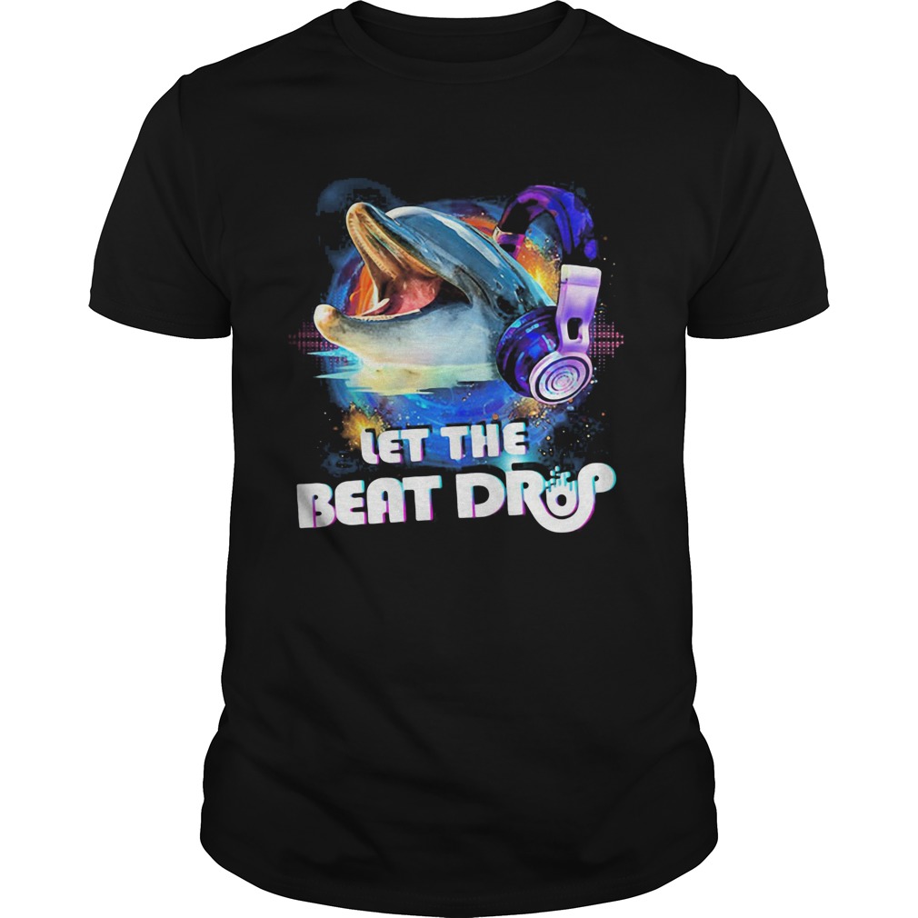 Dolphin let the beat drop shirt