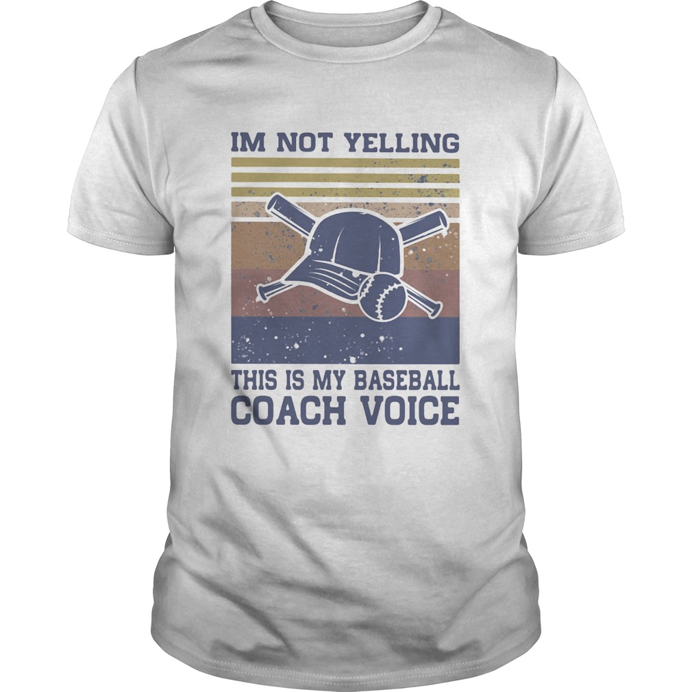 Im Not Yelling This Is My Baseball Coach Voice Vintage Retro Hat shirt