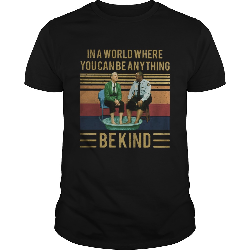 In a world where you can be anything be kind vintage retro shirt