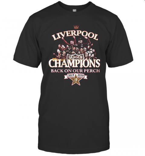 Liverpool FC League Champions Back On Our Perch 2019 2020 T-Shirt