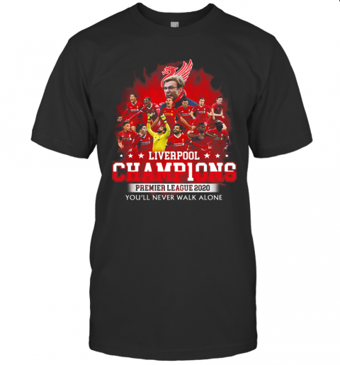Liverpool Fc Champions Premier League 2020 You'Ll Never Walk Alone T-Shirt