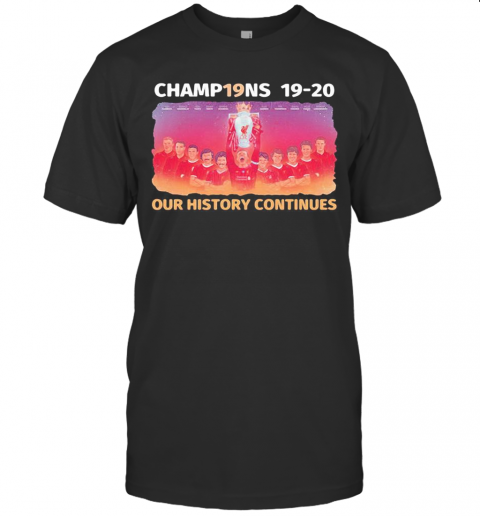 Liverpool Football Club Champions 19 20 Our History Continues T-Shirt