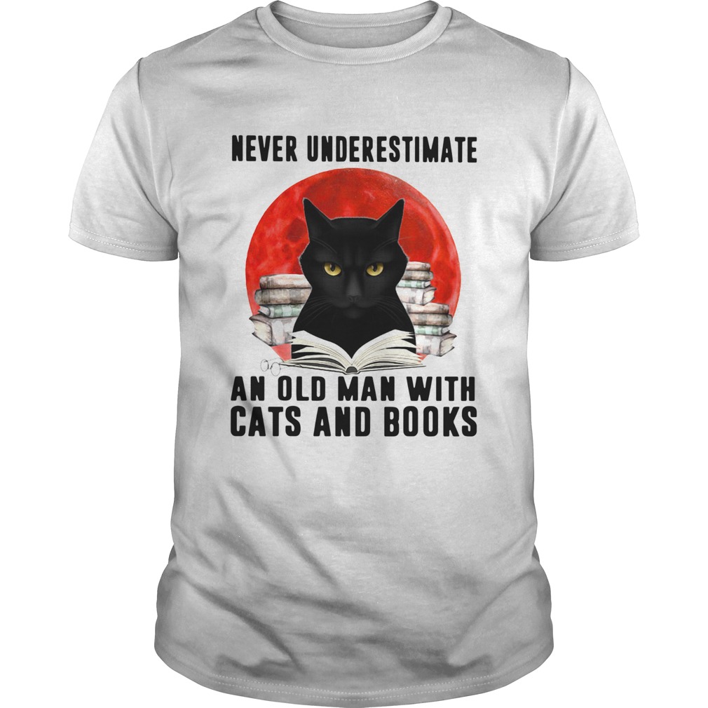 Never Underestimate An Old Man With Cats And Books Moon shirt
