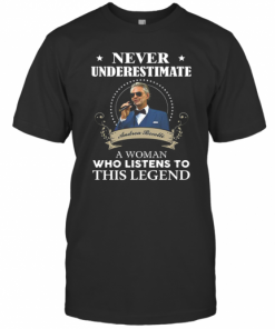 Never Underestimate Andrea Bocelli A Woman Who Listens To This Legend T-Shirt Classic Men's T-shirt