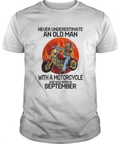Never underestimate an old man with a motorcycle and was born in september sunset  Unisex